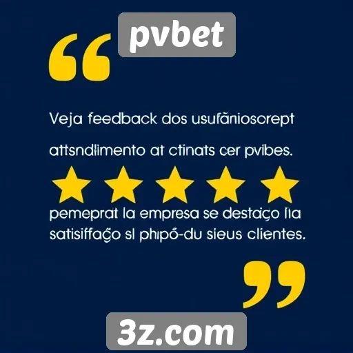 Feedback de usuários sobre o atendimento ao cliente do pvbet